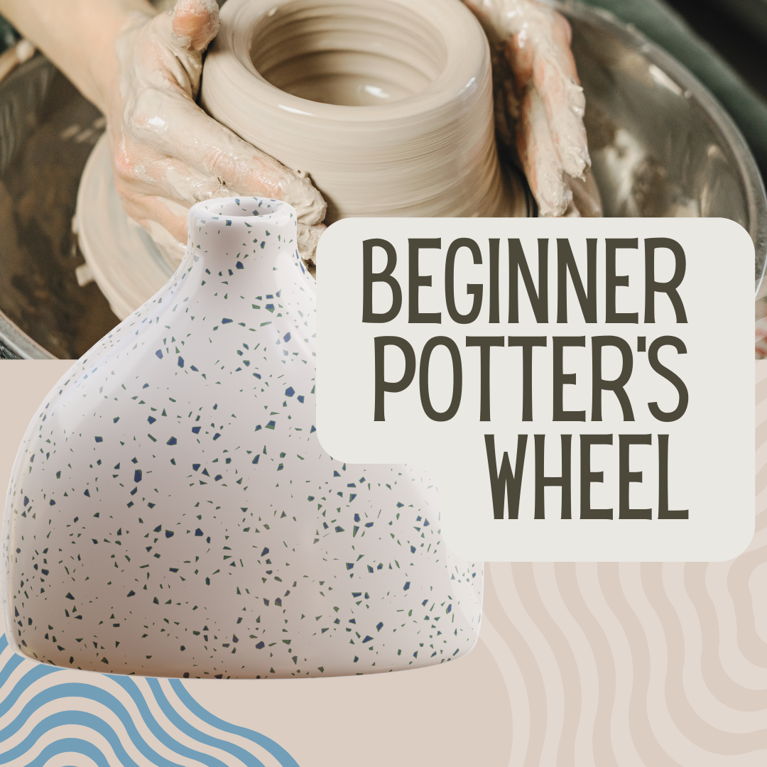 Potter’s Wheel - Beginner Class | July 26 - August 30 | 1:00 - 3:00 PM ...